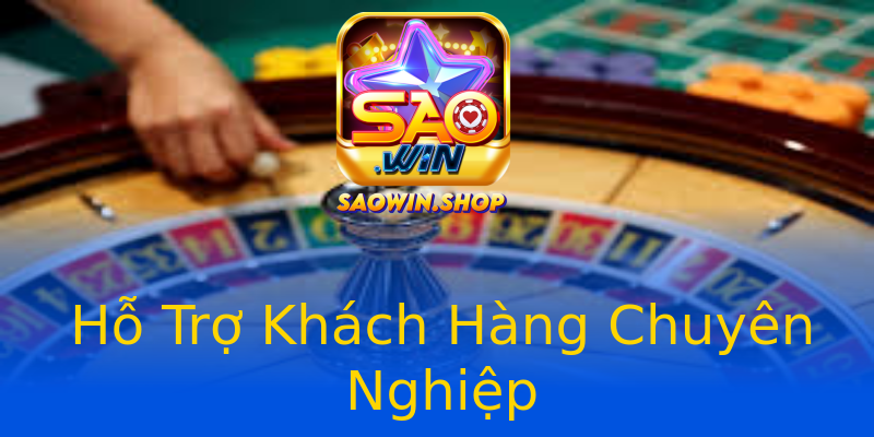 Hỗ Trợ Khách Hàng Chuyên Nghiệp Hỗ Trợ Khách Hàng Chuyên Nghiệp